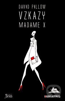 Vzkazy Madame X - David Pillow, BELETRIS, 2012