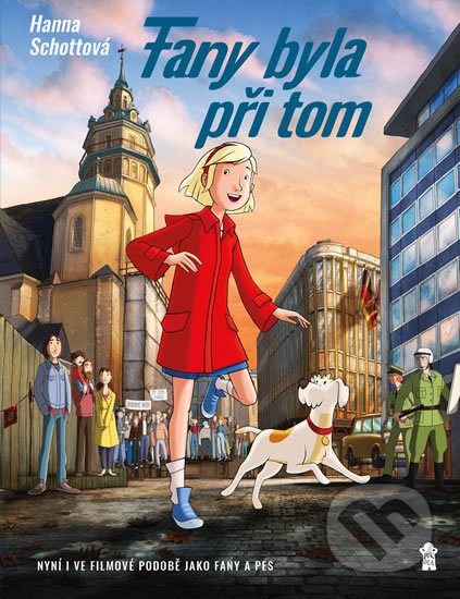Kniha: Fany byla při tom (Hanna Schott). Pikola, 2019 Kniha: Fany byla při tom (Hanna Schott). Pikola, 2019