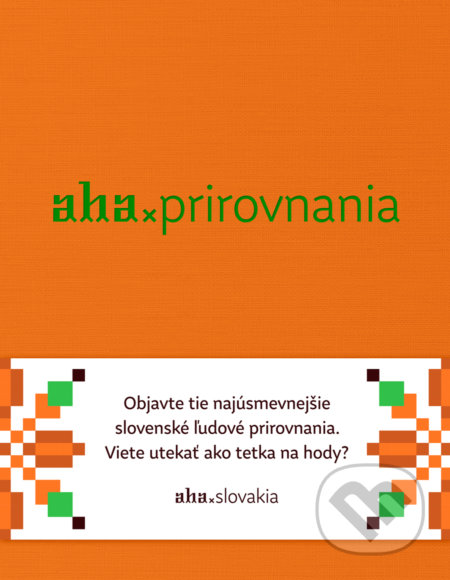 Kniha: AHA - Prirovnania (Kristína Bobeková a Tomáš Kompaník). ahaslovakia, 2019 Kniha: AHA - Prirovnania (Kristína Bobeková a Tomáš Kompaník). ahaslovakia, 2019