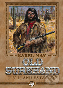 Kniha: Old Surehand I. (Karel May). Toužimský & Moravec, 2019 Kniha: Old Surehand I. (Karel May). Toužimský & Moravec, 2019
