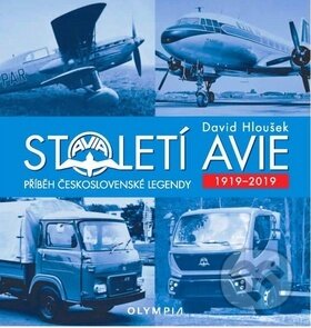 Kniha: Století Avie 1919 - 2019 (David Hloušek). Olympia, 2019 Kniha: Století Avie 1919 - 2019 (David Hloušek). Olympia, 2019
