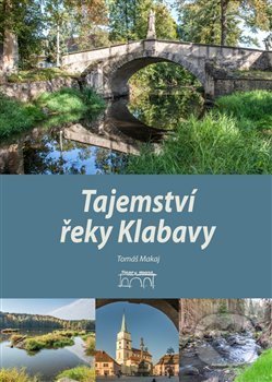 Kniha: Tajemství řeky Klabavy (Jaroslav Vogeltanz a Tomáš Makaj). Starý most, 2019 Kniha: Tajemství řeky Klabavy (Jaroslav Vogeltanz a Tomáš Makaj). Starý most, 2019
