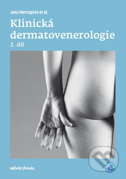 Kniha: Klinická dermatovenerologie 2. díl (Jana Hercogová). Mladá fronta, 2019 Kniha: Klinická dermatovenerologie 2. díl (Jana Hercogová). Mladá fronta, 2019