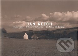 Kniha: Dům v krajině (Jan Reich). Galerie Nový Svět, 2007 Kniha: Dům v krajině (Jan Reich). Galerie Nový Svět, 2007