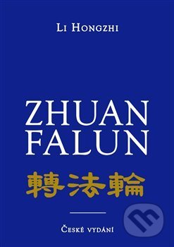 Kniha: Zhuan Falun (Li Hongzhi). Vodnář, 2019 Kniha: Zhuan Falun (Li Hongzhi). Vodnář, 2019