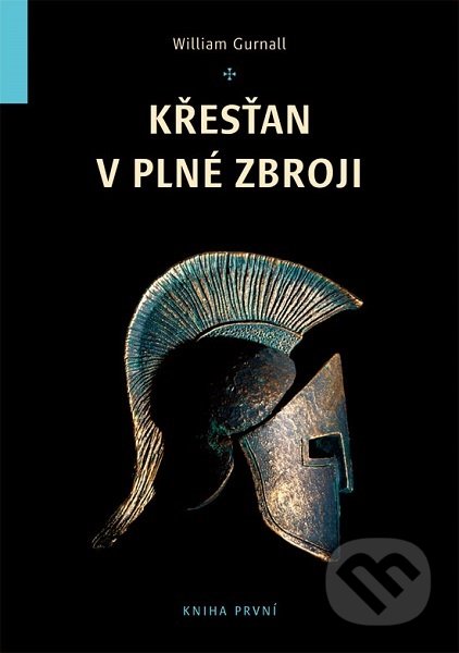 Kniha: Křesťan v plné zbroji (Kniha první) (William Gurnall). Samuel, 2017 Kniha: Křesťan v plné zbroji (Kniha první) (William Gurnall). Samuel, 2017