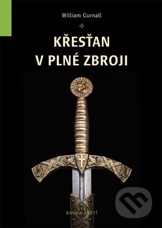 Kniha: Křesťan v plné zbroji (Kniha třetí) (William Gurnall). Samuel, 2019 Kniha: Křesťan v plné zbroji (Kniha třetí) (William Gurnall). Samuel, 2019