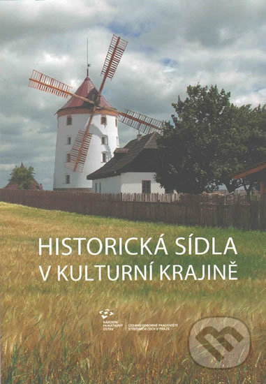 Kniha: Historická sídla v kulturní krajině (Jana Berková). Národní památkový ústav Kniha: Historická sídla v kulturní krajině (Jana Berková). Národní památkový ústav