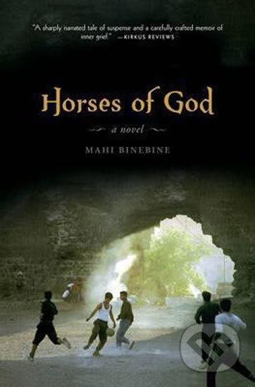 Kniha: Horses of God (Mahi Binebine). Tin House, 2012 Kniha: Horses of God (Mahi Binebine). Tin House, 2012
