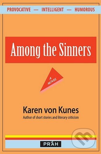 Kniha: Among the Sinners (Karen von Kunes). Práh, 2013 Kniha: Among the Sinners (Karen von Kunes). Práh, 2013