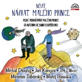 Audiokniha: Nový návrat malého prince (Richard Bergman). Supraphon, 2019 Audiokniha: Nový návrat malého prince (Richard Bergman). Supraphon, 2019