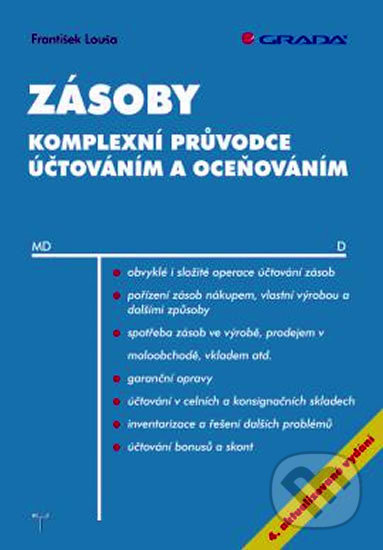 Kniha: Zásoby: Komplexní prů vodce účtováním a oceňováním (František Louša). Grada, 2012 Kniha: Zásoby: Komplexní prů vodce účtováním a oceňováním (František Louša). Grada, 2012