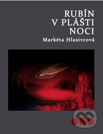 Kniha: Rubín v plášti noci (Markéta Hlasivcová). Drábek Antonín, 2013 Kniha: Rubín v plášti noci (Markéta Hlasivcová). Drábek Antonín, 2013
