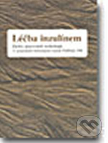 Kniha: Léčba inzulínem (Jindřiška Perušičová). GEUM Kniha: Léčba inzulínem (Jindřiška Perušičová). GEUM