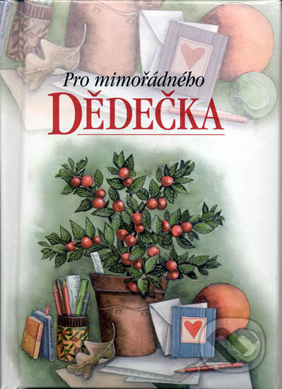 Kniha: Pro mimořádného dědečka (Helen Exleyová). Slovart, 2004 Kniha: Pro mimořádného dědečka (Helen Exleyová). Slovart, 2004