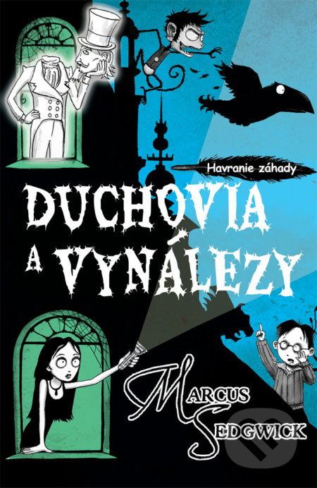 Kniha: Duchovia a vynálezy (Marcus Sedgwick). Arkus, 2019 Kniha: Duchovia a vynálezy (Marcus Sedgwick). Arkus, 2019