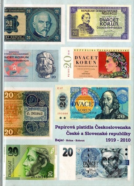 Kniha: Papírová platidla Československa - České a Slovenské republiky 1919 - 2010 (Jan Bajer). Aurea numismatika, 2010 Kniha: Papírová platidla Československa - České a Slovenské republiky 1919 - 2010 (Jan Bajer). Aurea numismatika, 2010