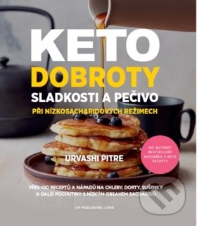 Kniha: Keto dobroty (Urvashi Pitre). IFP Publishing, 2019 Kniha: Keto dobroty (Urvashi Pitre). IFP Publishing, 2019