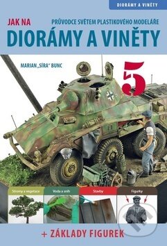 Kniha: Průvodce světem plastikového modeláře 5 (Marian Bunc). IFP Publishing, 2019 Kniha: Průvodce světem plastikového modeláře 5 (Marian Bunc). IFP Publishing, 2019