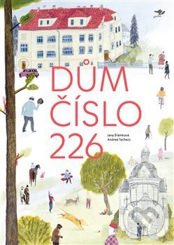 Kniha: Dům číslo 226 (Jana Šrámková). Běžíliška, 2017 Kniha: Dům číslo 226 (Jana Šrámková). Běžíliška, 2017