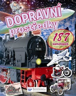 Kniha: Dopravní prostředky (Svojtka&Co.). Svojtka&Co., 2017 Kniha: Dopravní prostředky (Svojtka&Co.). Svojtka&Co., 2017