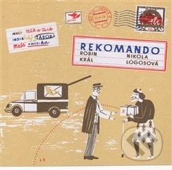 Kniha: Rekomando (Nikola Logosová a Robin Král). Běžíliška, 2015 Kniha: Rekomando (Nikola Logosová a Robin Král). Běžíliška, 2015