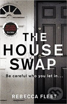 Kniha: The House Swap (Rebecca Fleet). Doubleday, 2018 Kniha: The House Swap (Rebecca Fleet). Doubleday, 2018