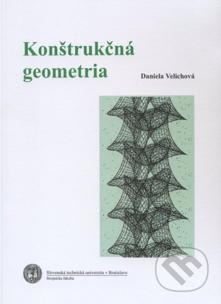 Kniha: Konštrukčná geometria (Daniela Velichová). Slovenská technická univerzita, 2003 Kniha: Konštrukčná geometria (Daniela Velichová). Slovenská technická univerzita, 2003