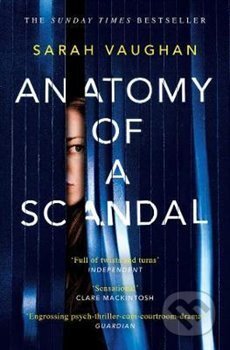 Kniha: Anatomy of a Scandal (Simon & Schuster). Simon & Schuster, 2018 Kniha: Anatomy of a Scandal (Simon & Schuster). Simon & Schuster, 2018