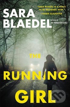 Kniha: The Running Girl (Sara Blaedel). Grand Central Publishing, 2018 Kniha: The Running Girl (Sara Blaedel). Grand Central Publishing, 2018