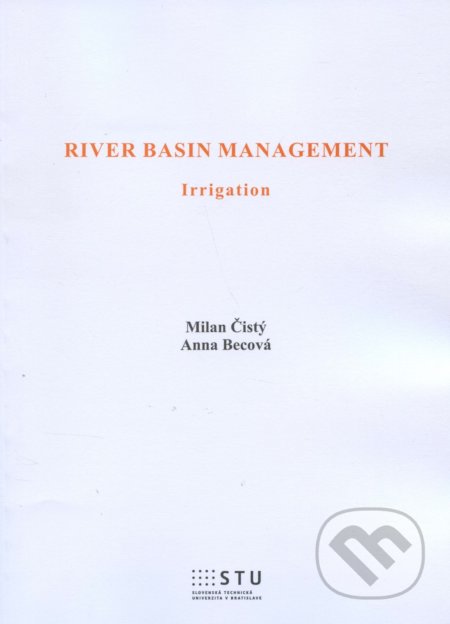 Kniha: River Basin Management (Milan Čistý). STU, 2015 Kniha: River Basin Management (Milan Čistý). STU, 2015