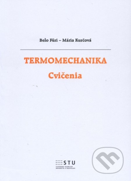 Kniha: Termomechanika (Belo Füri). STU, 2014 Kniha: Termomechanika (Belo Füri). STU, 2014