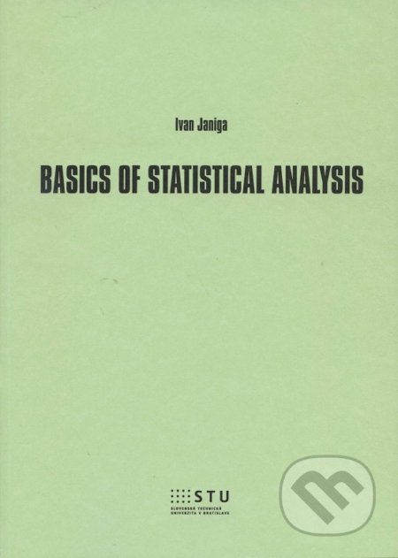 Basics of Statistical Analysis - Ivan Janiga, STU, 2014