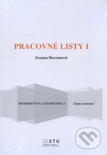 Kniha: Pracovné listy I. (Zuzana Havranová). STU, 2015 Kniha: Pracovné listy I. (Zuzana Havranová). STU, 2015