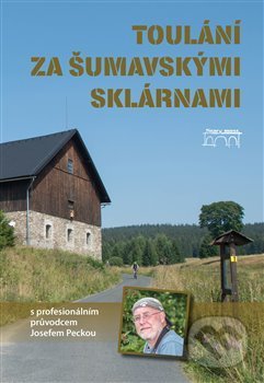 Kniha: Toulání za šumavskými sklárnami s profesionálním průvodcem Josefem Peckou (Josef Pecka). Starý most, 2019 Kniha: Toulání za šumavskými sklárnami s profesionálním průvodcem Josefem Peckou (Josef Pecka). Starý most, 2019