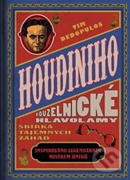 Kniha: Houdiniho kouzelnické hlavolamy (Tim Dedopulos). Edice knihy Omega, 2019 Kniha: Houdiniho kouzelnické hlavolamy (Tim Dedopulos). Edice knihy Omega, 2019