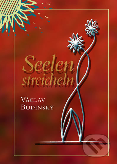 Kniha: Seelen streicheln (Václav Budinský). Agentura Lucie, 2011 Kniha: Seelen streicheln (Václav Budinský). Agentura Lucie, 2011