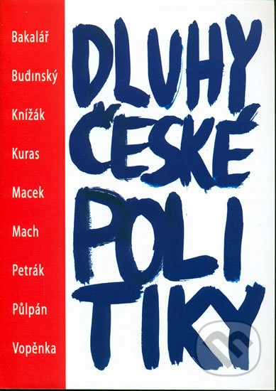 Kniha: Dluhy české politiky (Lucie). Lucie, 2006 Kniha: Dluhy české politiky (Lucie). Lucie, 2006
