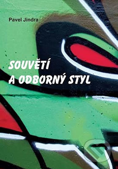 Kniha: Souvětí a odborný styl (Pavel Jindra). Akcent, 2009 Kniha: Souvětí a odborný styl (Pavel Jindra). Akcent, 2009