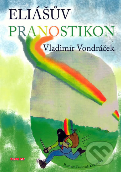 Kniha: Eliášův pranostikon (Vladimír Vondráček). TeMi, 2008 Kniha: Eliášův pranostikon (Vladimír Vondráček). TeMi, 2008