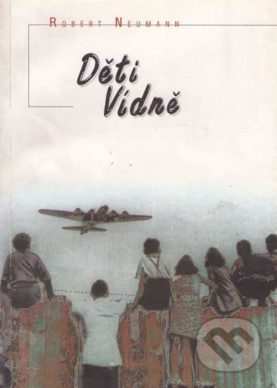 Kniha: Děti Vídně (Robert Neumann). Votobia, 1997 Kniha: Děti Vídně (Robert Neumann). Votobia, 1997