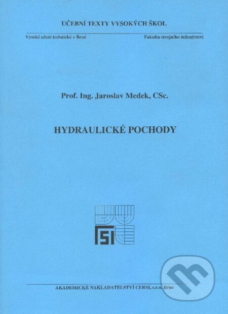 Kniha: Hydraulické pochody (Jaroslav Medek). Akademické nakladatelství CERM, 2004 Kniha: Hydraulické pochody (Jaroslav Medek). Akademické nakladatelství CERM, 2004