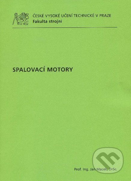 Kniha: Spalovací motory (Jan Macek). CVUT Praha, 2012 Kniha: Spalovací motory (Jan Macek). CVUT Praha, 2012