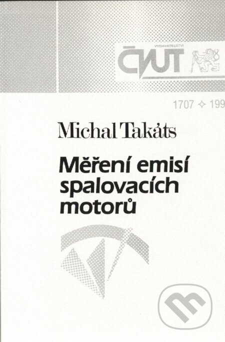 Kniha: Měření emisí spalovacích motorů (Takáts). CVUT Praha, 1997 Kniha: Měření emisí spalovacích motorů (Takáts). CVUT Praha, 1997
