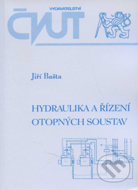 Kniha: Hydraulika a řízení otopných soustav (Jiří Bašta). CVUT Praha, 2003 Kniha: Hydraulika a řízení otopných soustav (Jiří Bašta). CVUT Praha, 2003
