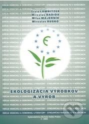 Kniha: Ekologizácia výrobkov a výrob (Ervin Lumnitzer). Elfa Kosice, 2005 Kniha: Ekologizácia výrobkov a výrob (Ervin Lumnitzer). Elfa Kosice, 2005