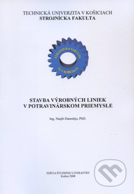 Kniha: Stavba výrobných liniek v potravinárskom priemysle (Niqib Daneshjo). Elfa Kosice, 2008 Kniha: Stavba výrobných liniek v potravinárskom priemysle (Niqib Daneshjo). Elfa Kosice, 2008