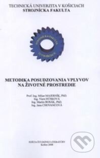 Kniha: Metodika posudzovania vplyvov na životné prostredie (Milan Majerník). Elfa Kosice, 2008 Kniha: Metodika posudzovania vplyvov na životné prostredie (Milan Majerník). Elfa Kosice, 2008
