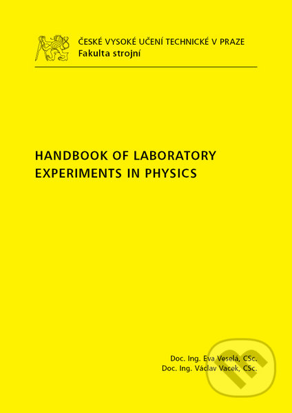 Kniha: Handbook of Laboratory Experiments in Physics (CVUT Praha). CVUT Praha, 2010 Kniha: Handbook of Laboratory Experiments in Physics (CVUT Praha). CVUT Praha, 2010