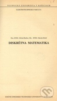 Kniha: Diskrétna matematika (Michal Bučko a Marián Klešč). Elfa Kosice, 2002 Kniha: Diskrétna matematika (Michal Bučko a Marián Klešč). Elfa Kosice, 2002